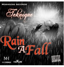 Teknique - Rain a Fall - Single