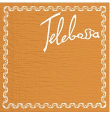 Telebossa - Telebossa