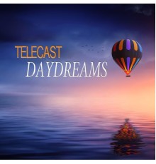 Telecast - Daydreams