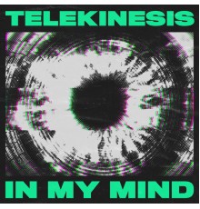 Telekinesis - In My Mind