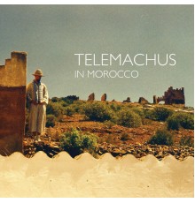 Telemachus - In Morocco