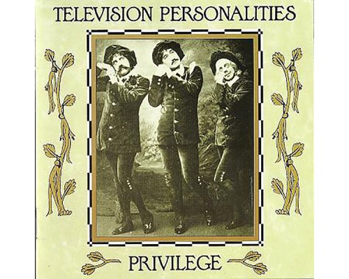 Television Personalities - Privilege