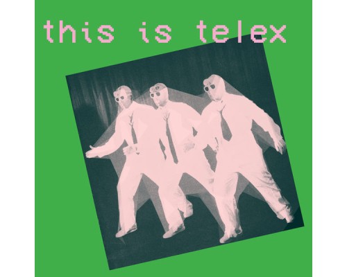 Telex - This Is Telex