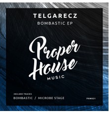 Telgarecz - Bombastic EP (Original Mix)