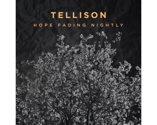 Tellison - Hope Fading Nightly