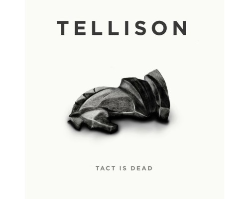 Tellison - Tact Is Dead EP