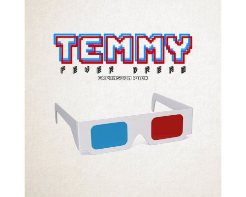 Temmy - Fever Dream (Expansion Pack)