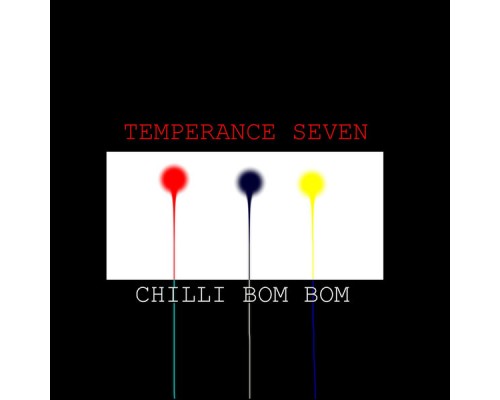 Temperance Seven - Chilli Bom Bom Temperance Seven - Chilli Bom Bom