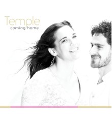 Temple - Coming Home