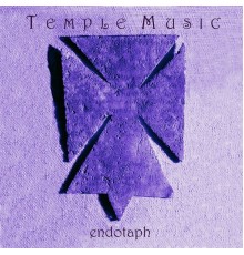 Temple Music - Endotaph