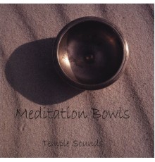 Temple Sounds - Meditation Bowls