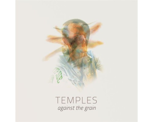 Temples - Against the Grain