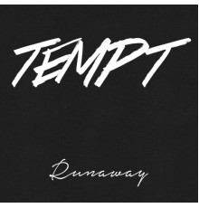 Tempt - Runaway