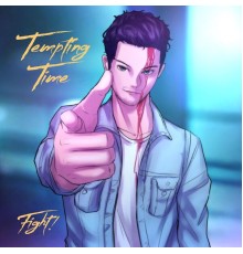 Tempting Time - Fight!