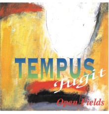 Tempus Fugit - Open Fields