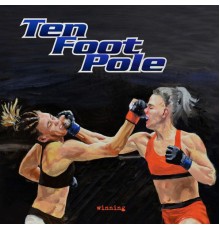 Ten Foot Pole - Winning