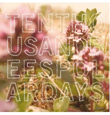 Ten Thousand Bees - Polar Days