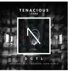 Tenacious - Loopa