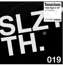 Tenacious - Walk Right In