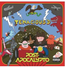 Tenacious D - Post-Apocalypto