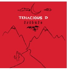 Tenacious D - Tribute