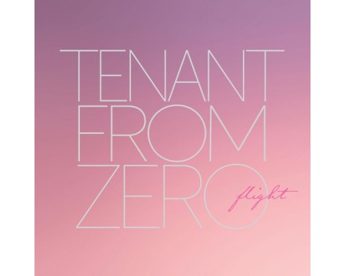 Tenant from Zero - Flight