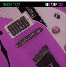 Tender Trap - Step One