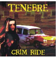 Tenebre - Grim Ride