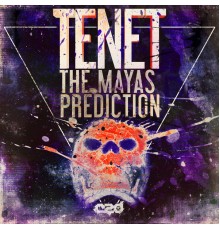 Tenet - Mayas Prediction