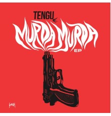 Tengu - Murda Murda - EP