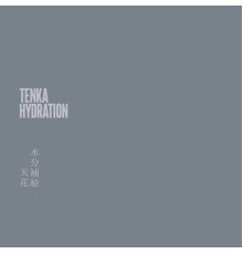 Tenka, Meitei - Hydration