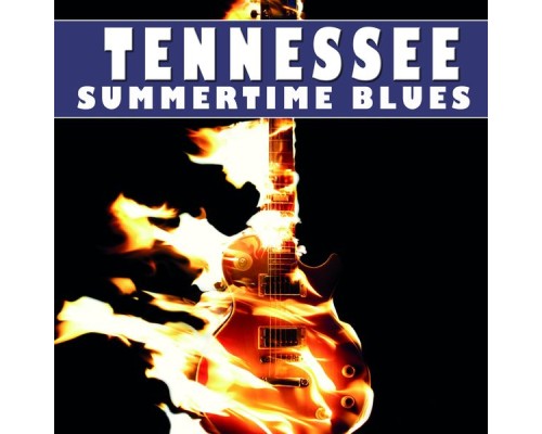 Tennessee - Summertime Blues