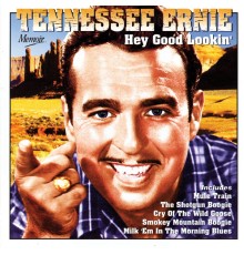 Tennessee Ernie - Hey Good Lookin'