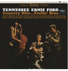 Tennessee Ernie Ford - Country Hits...Feelin' Blue