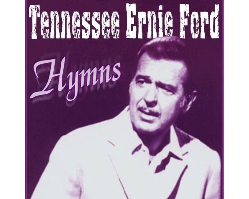 Tennessee Ernie Ford - Hymns