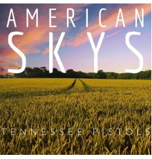 Tennessee Pistols - American Skys