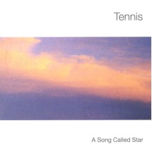 Tennis - A Song Called Star