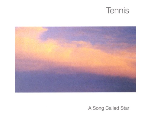 Tennis - A Song Called Star