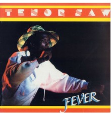 Tenor Saw - Fever