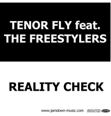 Tenorfly & The Freestylers - Reality Check