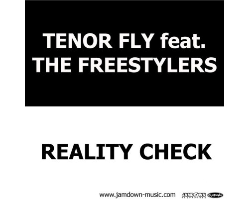 Tenorfly & The Freestylers - Reality Check Tenorfly & The Freestylers - Reality Check