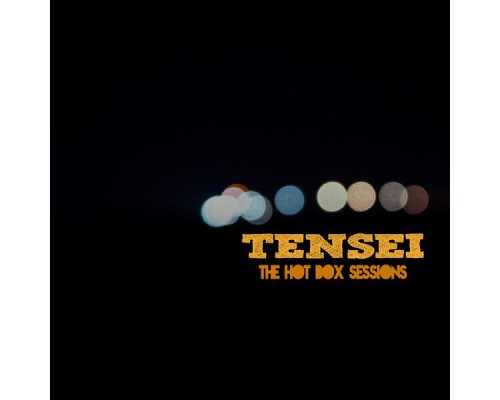 Tensei - Hotbox Session, Vol. 1