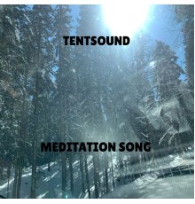 Tentsound - Meditation Song