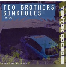 Teo Brothers - Sinkholes