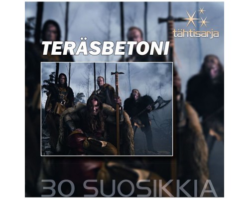 Teräsbetoni - Tähtisarja - 30 Suosikkia