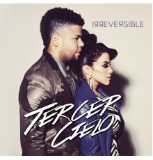 Tercer Cielo - Irreversible