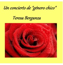 Teresa Berganza & English Chamber Orchestra - Un concierto de "Género Chico" - Teresa Berganza