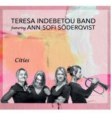 Teresa Indebetou Band - Cities