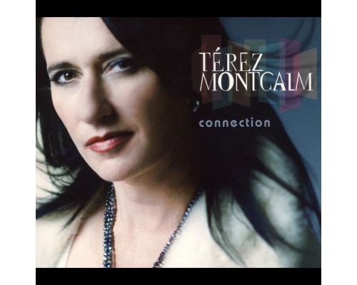 Terez Montcalm - Connection