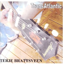 Terje Brattsveen - Transatlantic